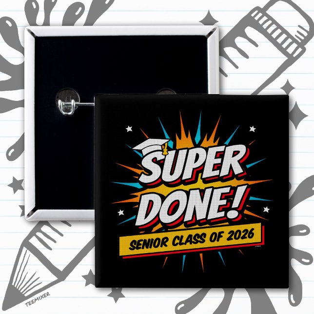 Super Done Senior Class of 2026 Graduation Quote Button (Creator Uploaded)