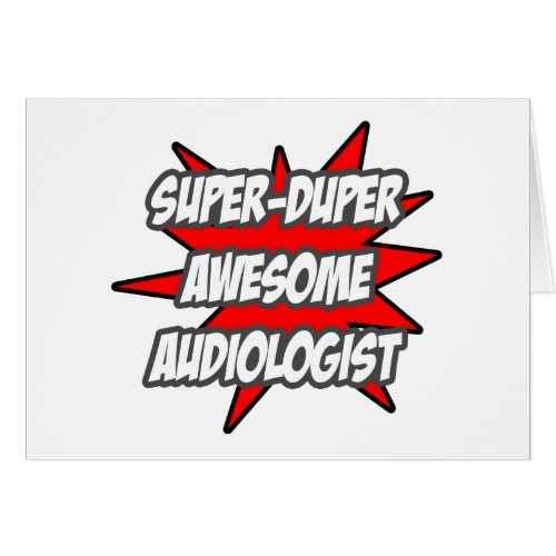 Super Duper Awesome Audiologist