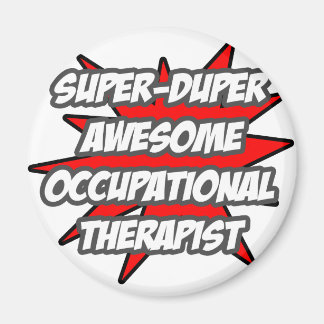 Super Duper Awesome Occupational Therapist Magnet