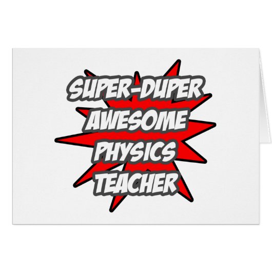 Super Duper Awesome Physics Teacher Cards (Front Horizontal)