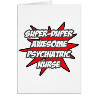 Super Duper Awesome Psych Nurse Cards