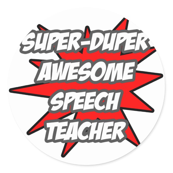 Super Duper Awesome Speech Teacher Stickers