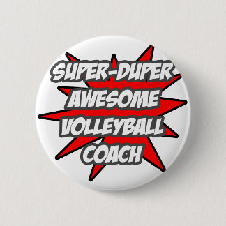 Super Duper Awesome Volleyball Coach Pinback Button