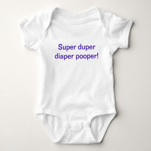 Super duper diaper pooper one piece outfit baby bodysuit