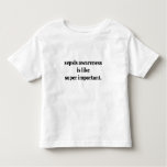 Super Duper Important. Toddler T-shirt