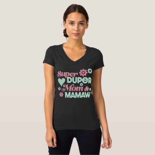 Super Duper Mom  Mamaw T_Shirt