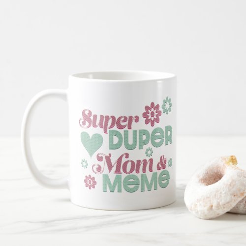 Super Duper Mom  Meme Coffee Mug