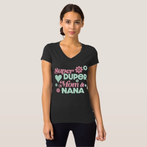 Super Duper Mom  Nana T_Shirt