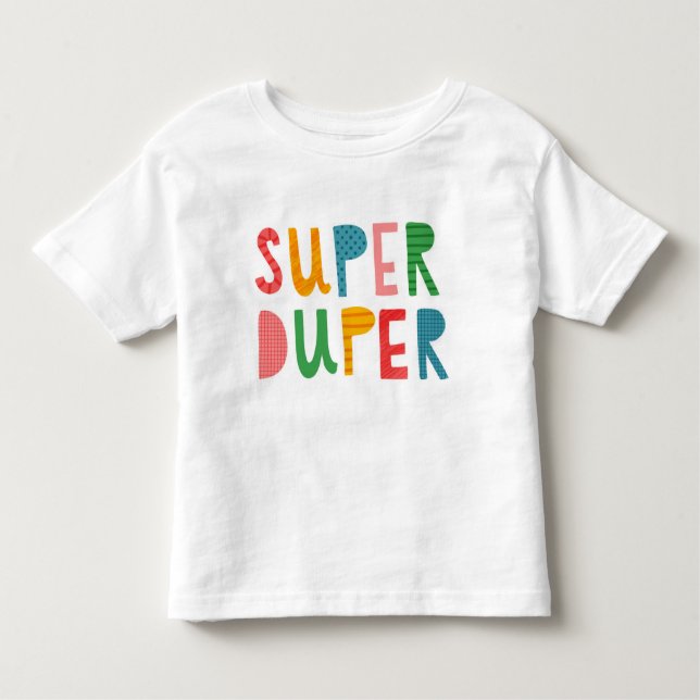 Super Duper Toddler T-shirt (Front)