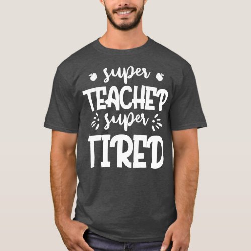 Super eacher Super ired  T_Shirt