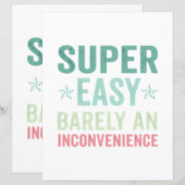Super Easy Barely An Inconvenience Funny (Front/Back)