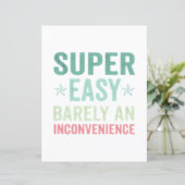Super Easy Barely An Inconvenience Funny (Standing Front)