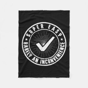 Super Easy Barely An Inconvenience Funny Quote Sar Fleece Blanket