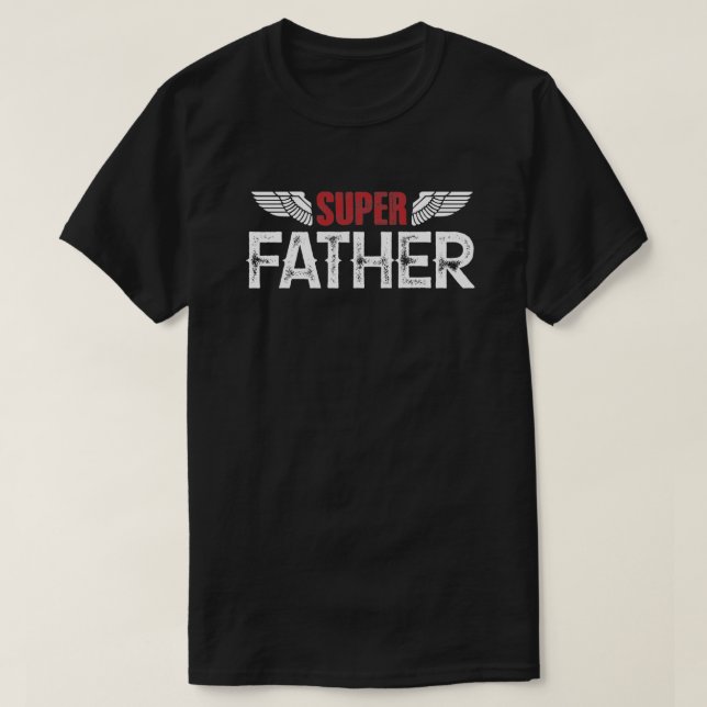 Super Father Dad Birthday or Father's Day T-Shirt (Design Front)