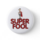 Super Fool button