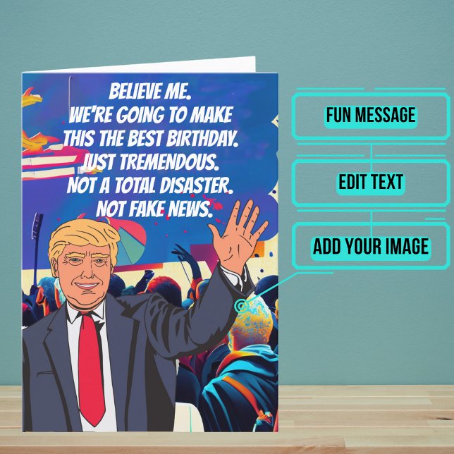Super Funny Trumpisms Birthday Card (The President has something to say about your birthday.)