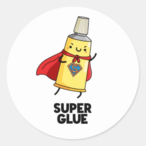 Super Glue Funny Super Hero Pun  Classic Round Sticker