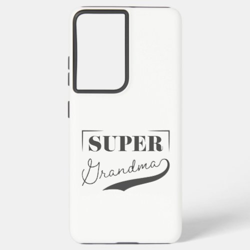 Super Grandma Samsung Galaxy S21 Ultra Case