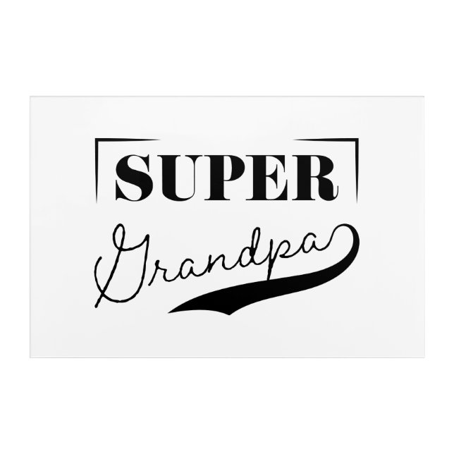 Super Grandpa Acrylic Print (Front)