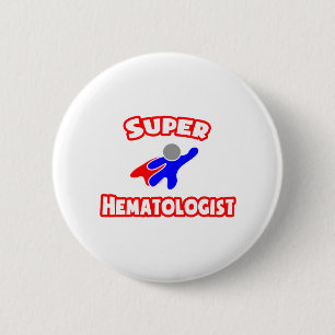 Super Hematologist Pinback Button