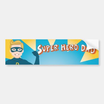 Super Hero Dad Bumper Sticker by Kakigori at Zazzle