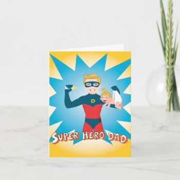 Super Hero Dad Card by Kakigori at Zazzle