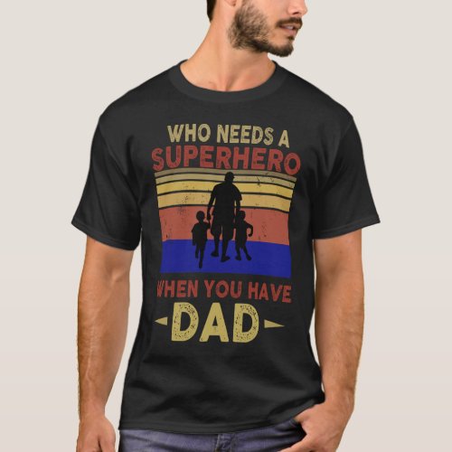 super hero DAD Tshirt 
