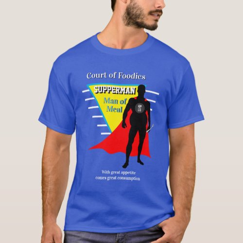 Super Hero Foodie SUPPERMAN MAN OF MEAL Novelty T_ T_Shirt