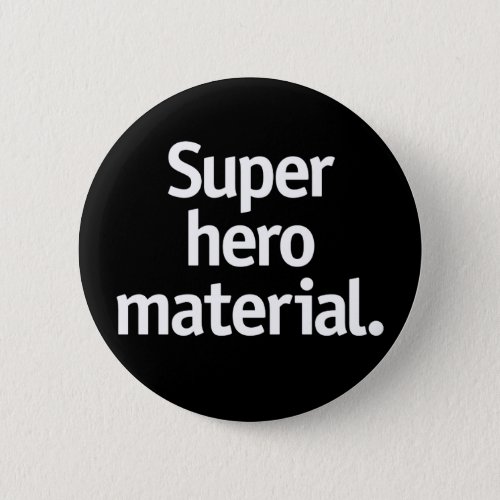 Super hero material button