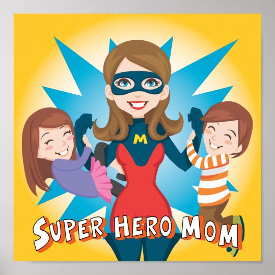 Super Hero Mom Poster 