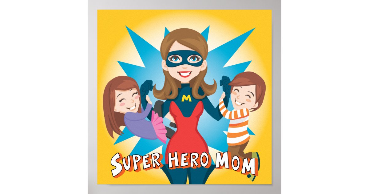 Super Hero Mom Poster Zazzle