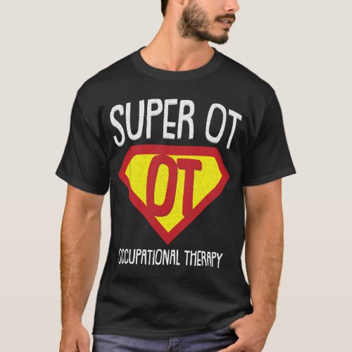 Super_hero Occupational Therapy Cool OT_A Therapis T_Shirt