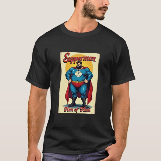 Super Hero Supperman Man of Meal Funny Novelty  T-Shirt (Front)