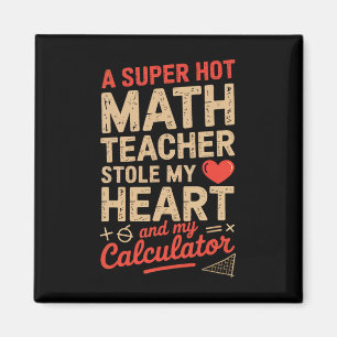 Super Hot Math Teacher Stole My Calculator Valenti Magnet