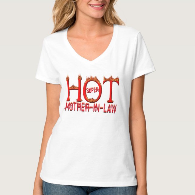 Super Hot Mother-In-Law T-Shirt (Front)