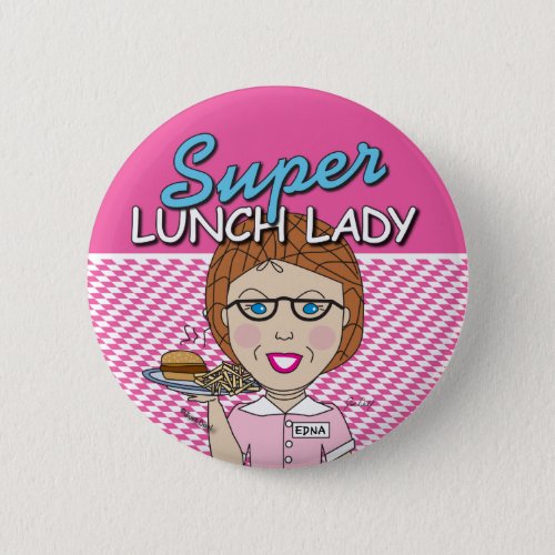 Super Lunch Lady Button