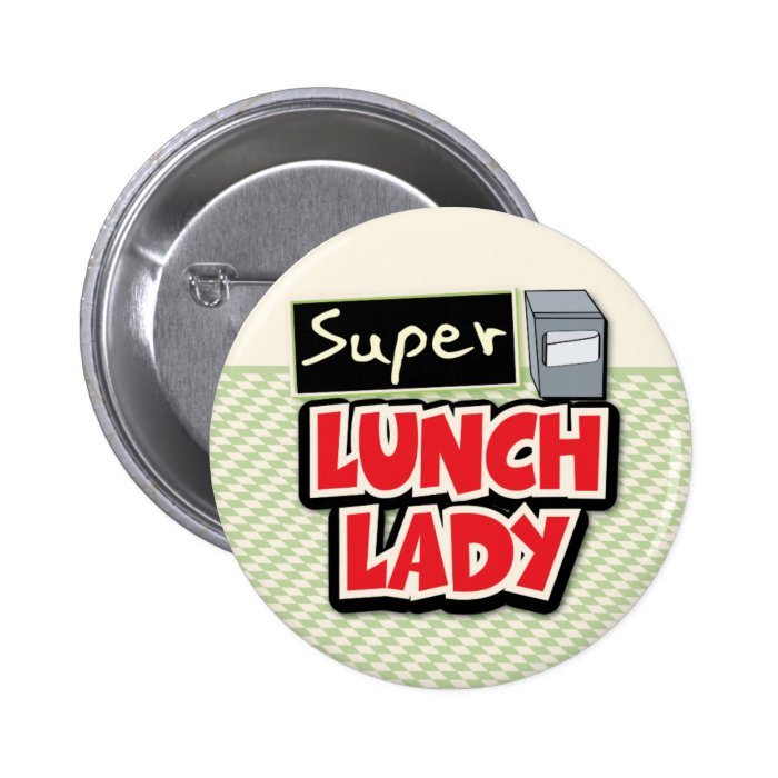 Super Lunch Lady Pinback Buttons