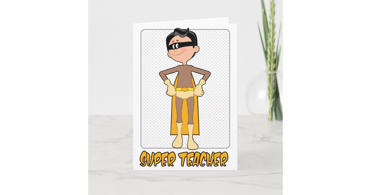 Super Male Teacher Card for Teacher Appreciation | Zazzle