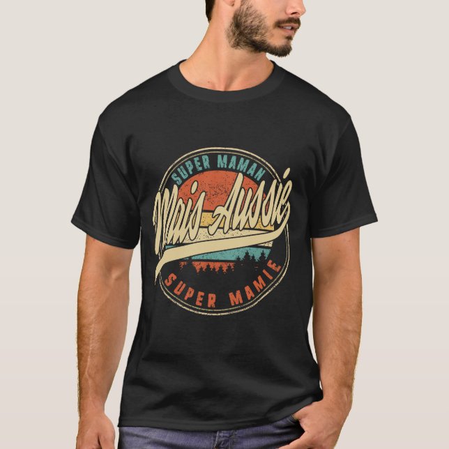 Super Maman Mais Aussie Super Mamie Humour T T-Shirt (Front)