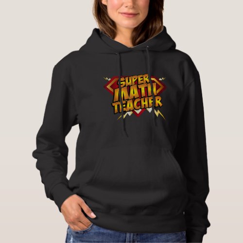 Super Math Teacher Educational Superhero Hoodie