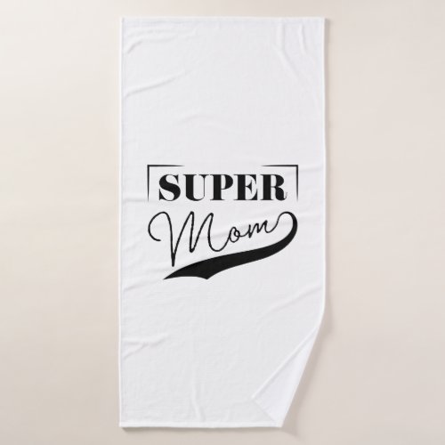 Super Mom Bath Towel
