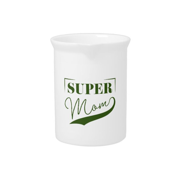 Super Mom Beverage Pitcher (Front)