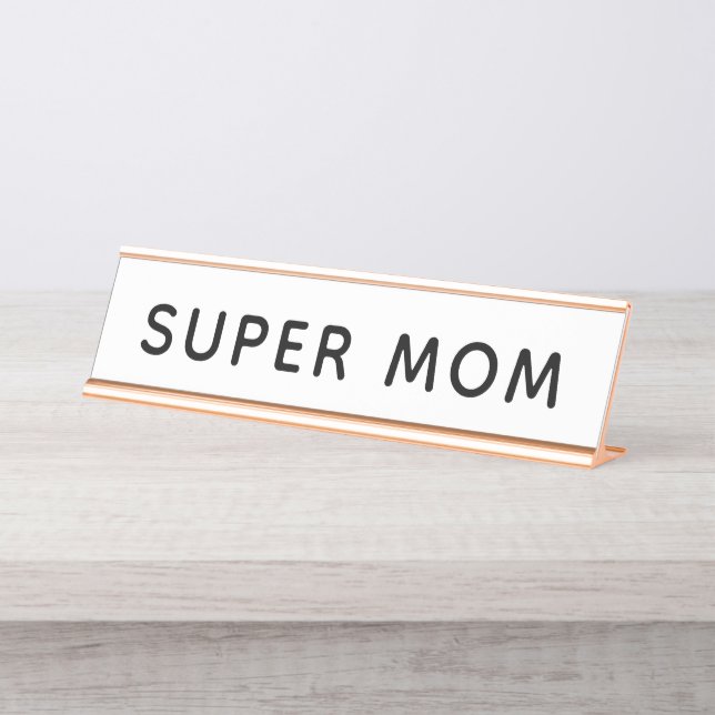 Super Mom Bold Modern White Desk Name Plate (Front)
