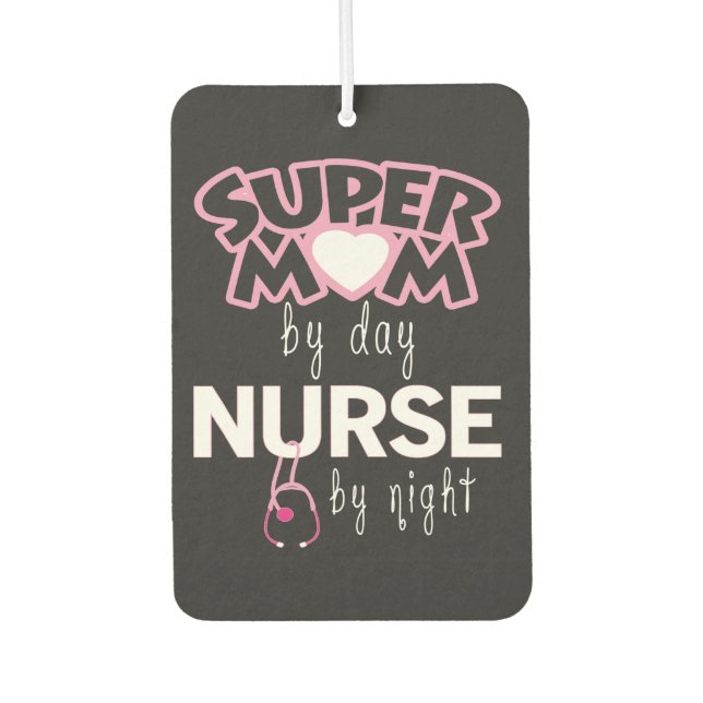 Super Mom by Day Nurse by Night Air Freshener (Front)
