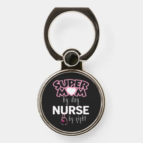 Super Mom by Day Nurse by Night Phone Ring Stand