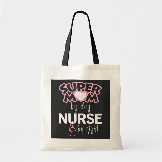 Super Mom by Day Nurse by Night Tote Bag (Front)