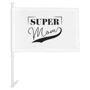 Super Mom Car Flag