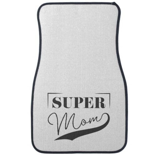 Super Mom Car Floor Mat