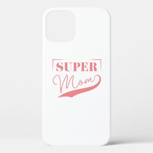 Super Mom iPhone 12 Case
