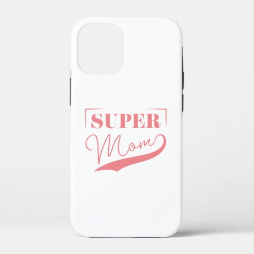 Super Mom iPhone 12 Mini Case
